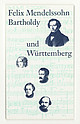 Cover: Felix Mendelssohn Bartholdy und Württemberg