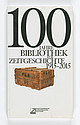Cover: 100 Jahre Bibliothek für Zeitgeschichte 1915-2015