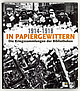 Cover: 1914 - 1918, In Papiergewittern